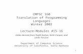 1 CMPSC 160 Translation of Programming Languages Winter 2002 Lecture-Modules #15-16 slides derived from Tevfik Bultan, Keith Cooper, and Linda Torczon.