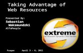 For Microsoft Dynamics CRM Partners Taking Advantage of Web Resources Presented By: Sebastian Waksmundzki AlfaPeople Prague April 3 - 6, 2011.