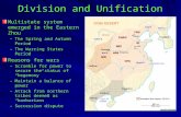 Division and Unification Multistate system emerged in the Eastern Zhou –The Spring and Autumn Period –The Warring States Period Reasons for wars –Scramble.
