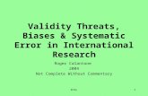 RCAL1 Validity Threats, Biases & Systematic Error in International Research Roger Calantone 2004 Not Complete Without Commentary.