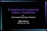 B-staging of toughened epoxy composites by Fred Arnold and Steve Thoman Elgin Bravo February 09, 2001.