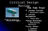 Critical Design Review The Fab Four Jeremy Conrad Jeremy Conrad Electronics Expert Electronics Expert Javier Matamoros Javier Matamoros Thrust Guru Thrust.