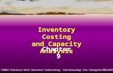 9 - 1 ©2003 Prentice Hall Business Publishing, Cost Accounting 11/e, Horngren/Datar/Foster Inventory Costing and Capacity Analysis Chapter 9.