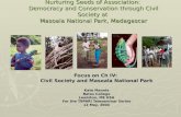 Nurturing Seeds of Association: Democracy and Conservation through Civil Society at Masoala National Park, Madagascar Focus on Ch IV: Civil Society and.