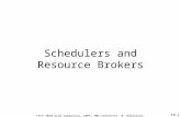 6d.1 Schedulers and Resource Brokers ITCS 4010 Grid Computing, 2005, UNC-Charlotte, B. Wilkinson.