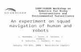 An experiment on squad navigation of human and robots IARP/EURON Workshop on Robotics for Risky Interventions and Environmental Surveillance January 7th-8th,