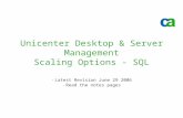 Unicenter Desktop & Server Management Scaling Options - SQL -Latest Revision June 29 2006 -Read the notes pages.
