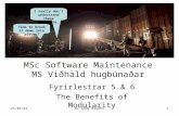 27/06/2015Dr Andy Brooks1 Fyrirlestrar 5 & 6 The Benefits of Modularity I really don´t understand these monoliths. Time to break it down into pieces? MSc.