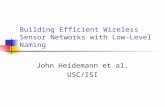 Building Efficient Wireless Sensor Networks with Low-Level Naming John Heidemann et al. USC/ISI