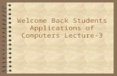 1 Welcome Back Students Applications of Computers Lecture-3.