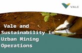 Vale and Sustainability in Urban Mining Operations.