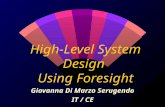 High-Level System Design Using Foresight Giovanna Di Marzo Serugendo IT / CE.