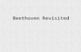 Beethoven Revisited. In Beethoven Copy Cat you composed a piece using the rhythm and form (aa’ba’) of Beethoven. In this assignment, you will use Beethoven’s.