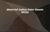 Material Safety Data Sheets MSDS. What are they used for? A Material Safety Data Sheet (MSDS) is designed to provide both workers and emergency personnel.