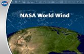 NASA World Wind. What is NASA World Wind? A richly interactive 3D planetary visualization tool. Smart client architecture. Portal for NASA data. Integrates.