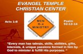 EVANGEL TEMPLE CHRISTIAN CENTER “Every man has talents, skills, abilities, gifts, interests, & unique passions formed in him by God to minister & fulfill.
