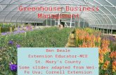 Greenhouse Business Management Ben Beale Extension Educator-MCE St. Mary’s County Some slides adapted from Wei-Fe Uva; Cornell Extension.