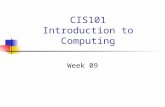 CIS101 Introduction to Computing Week 09. Agenda Hand in Resume project Your questions Introduction to JavaScript This week online Next class.