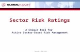 Copyright © 2005 Global Insight Sector Risk Ratings A Unique Tool for Active Sector-Based Risk Management.