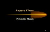 1 Lecture Eleven Probability Models. 2 Outline Bayesian Probability Duration Models.