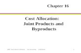 2009 Foster School of Business Cost Accounting L.DuCharme 1 Cost Allocation: Joint Products and Byproducts Chapter 16.