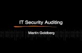 IT Security Auditing Martin Goldberg. Today’s Topics Defining IT Audit and the Auditor Steps of an IT Audit Preparing to be Audited How IT Audit Applications.