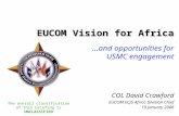 UNCLASSIFIED 1 …and opportunities for USMC engagement The overall classification of this briefing is UNCLASSIFIED COL David Crawford EUCOM ECJ5 Africa.