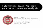 Informatics tools for next-generation sequence analysis Gabor T. Marth Boston College Biology Department University of Michigan October 20, 2008.