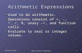 16/27/2015 11:53 PM6/27/2015 11:53 PM6/27/2015 11:53 PMLogic Control Structures Arithmetic Expressions Used to do arithmetic. Operations consist of +,