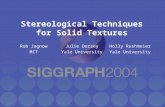 Stereological Techniques for Solid Textures Rob Jagnow MIT Julie Dorsey Yale University Holly Rushmeier Yale University.