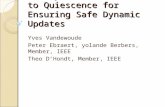 Tranquillity: A Low Disruptive Alternative to Quiescence for Ensuring Safe Dynamic Updates Yves Vandewoude Peter Ebraert, yolande Berbers, Member, IEEE.