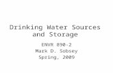 Drinking Water Sources and Storage ENVR 890-2 Mark D. Sobsey Spring, 2009.