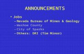 ANNOUNCEMENTS Jobs –Nevada Bureau of Mines & Geology –Washoe County –City of Sparks –Others: DRI (Tim Minor)
