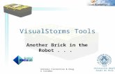 Antonio Cisternino & Diego Colombo VisualStorms Tools Another Brick in the Robot... Università degli Studi di Pisa.