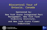 Biocontrol Tour of Ontario, Canada Sponsored by: New York State Integrated Pest Management, New York Farm Viability Institute, and New York State Flower.