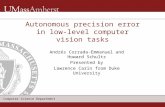 Computer Science Department Andrés Corrada-Emmanuel and Howard Schultz Presented by Lawrence Carin from Duke University Autonomous precision error in low-