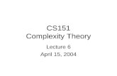 CS151 Complexity Theory Lecture 6 April 15, 2004.