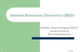 A.Frank 1 Internet Resources Discovery (IRD) Whither Search Engine (SE)?! Some Practical Recommendations.
