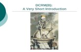DCRM(B): A Very Short Introduction. The most significant changes from DCRB are… new introductory sections on ‘Objectives and Principles’ and ‘Precataloging.