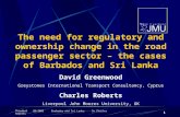 Thredbo9 09/2005 Barbados and Sri Lanka Dr Charles Roberts 1 The need for regulatory and ownership change in the road passenger sector – the cases of Barbados.