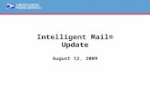 ® Intelligent Mail® Update August 12, 2009. ® 22 Agenda  Project Update  Release 2 – Timeline and Content  Release 3 – Timeline and Content  Full.