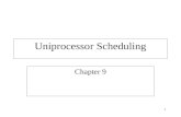 1 Uniprocessor Scheduling Chapter 9. 2 Aims of Scheduling Assign processes to be executed by the processor(s) Response time Throughput Processor efficiency.
