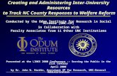 Creating and Administering Inter-University Resources to Track NC County Responses to Welfare Reform Conducted by the Odum Institute for Research in Social.