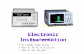 Electronic Instrumentation Experiment 5 * AC Steady State Theory * Part A: RC and RL Circuits * Part B: RLC Circuits.