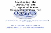 The National Office for Integrated and Sustained Ocean Observing and Prediction Eric J. Lindstrom, Director, Ocean.US Worth D. Nowlin, Jr, U.S. GOOS Steering.