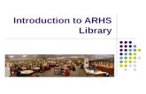 Introduction to ARHS Library. Procedures Circulation Interlibrary Loan Overdues Photocopier Libraric Libraric environment.