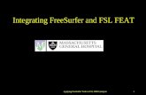Applying FreeSurfer Tools to FSL fMRI Analysis 1 Integrating FreeSurfer and FSL FEAT.