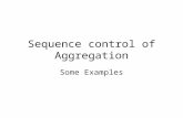 Sequence control of Aggregation Some Examples. Domain Swapping.