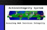 Assuring Web Services Integrity ActiveIntegrity System.