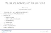 26 September 2003 1 Waves and turbulence in the solar wind The solar wind as a turbulence laboratory Global structure of the heliosphere Key results: –Alfvén.